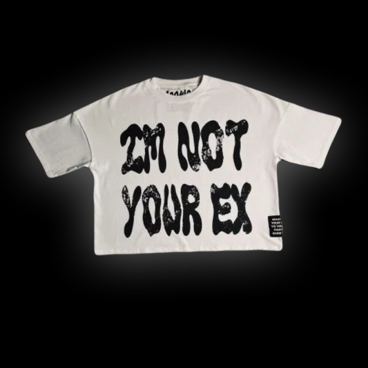 IM NOT YOUR EX