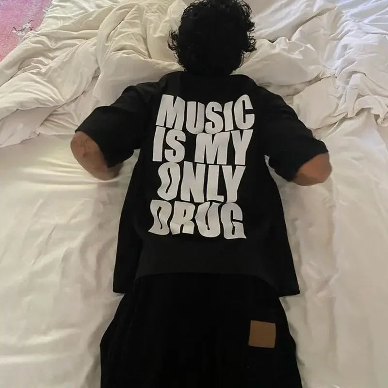 Music Is My Only Drug T-shirt